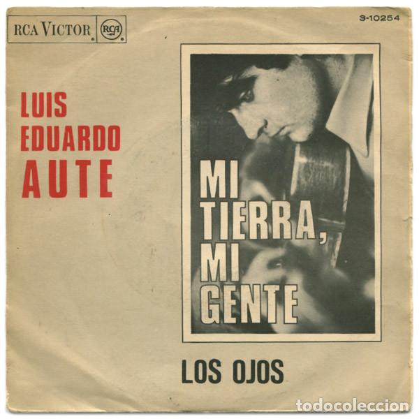 Discos de vinilo: Luis Eduardo Aute &ndash; Mi Tierra, Mi Gente / Los Ojos (Vinyl, RCA Victor 3-10254)