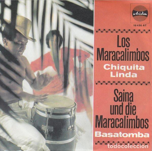 Discos de vinilo: Los Maracalimbos / Saina Und Die Maracalimbos &ndash; Chiquita Linda (Vinyl, Ariola 18 430 AT)