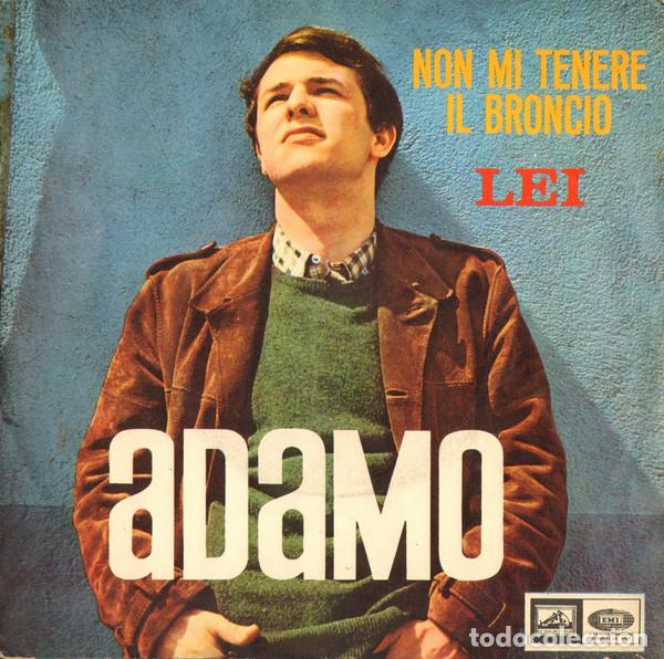 Discos de vinilo: Adamo &ndash; Non Mi Tenere Il Broncio / Lei (Vinyl, La Voce Del Padrone 7 MQ 2007)