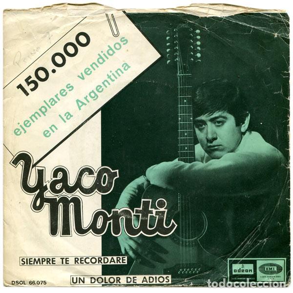 Discos de vinilo: Yaco Monti &ndash; Siempre Te Recordar&eacute; / Un Dolor De Adios (Vinyl, Odeon DSOL 66.075)