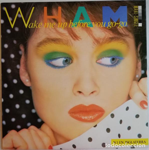 Discos de vinilo: Wham! &ndash; Wake Me Up Before You Go-Go (Vinyl, Epic EPC A 12.4440)