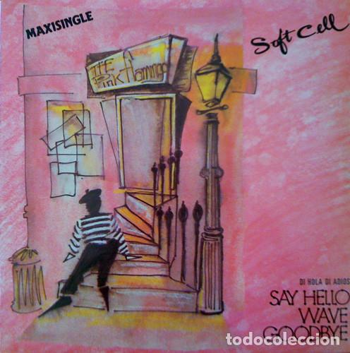 Discos de vinilo: Soft Cell &ndash; Say Hello, Wave Goodbye = Di Hola, Di Adios (Vinyl, Vertigo 64 00 545)