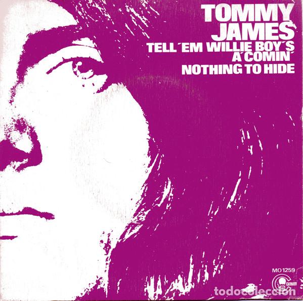 Discos de vinilo: Tommy James &ndash; Tell'em Willie Boy's A' Comin' / Nothing To Hide (Vinyl, Carnaby MO 1259)