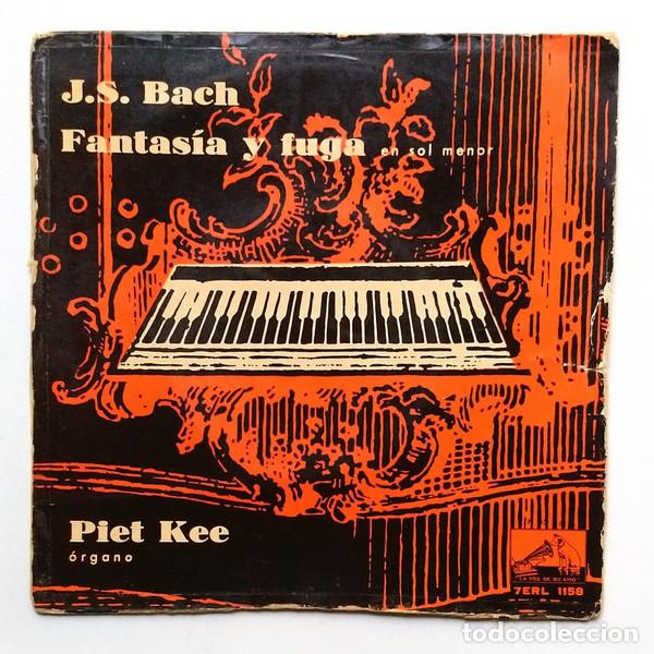Discos de vinilo: J.S. Bach, Piet Kee &ndash; Fantasia y Fuga En Sol Menor, BWV. 542 (Vinyl, La Voz De Su Amo 7ERL 1158)
