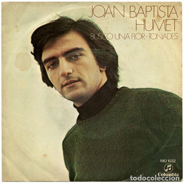 Discos de vinilo: Joan Baptista Humet &ndash; Busco Una Flor / Tonades (Vinyl, Columbia MO 1032)