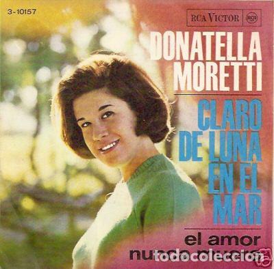 Discos de vinilo: Donatella Moretti &ndash; Claro De Luna En El Mar / El Amor Nunca Muere (Vinyl, RCA Victor 3 - 10157)