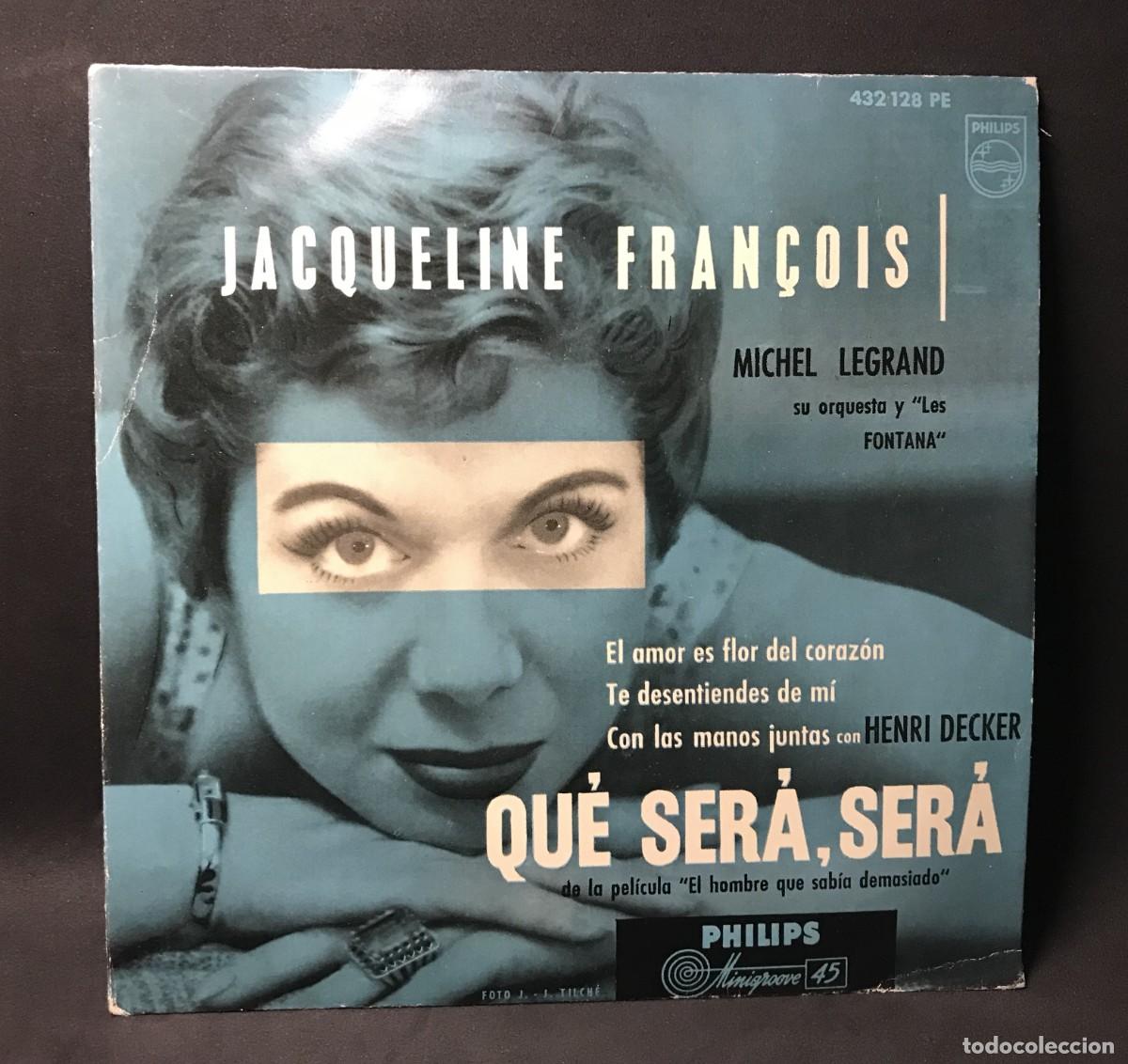 Dischi in vinile: Jacqueline Fran&ccedil;ois, Michel Legrand - Qu&eacute; Ser&aacute;, Ser&aacute; + 3 - EP, 7&rdquo; Philips 432.128 PE - 1956 Spain