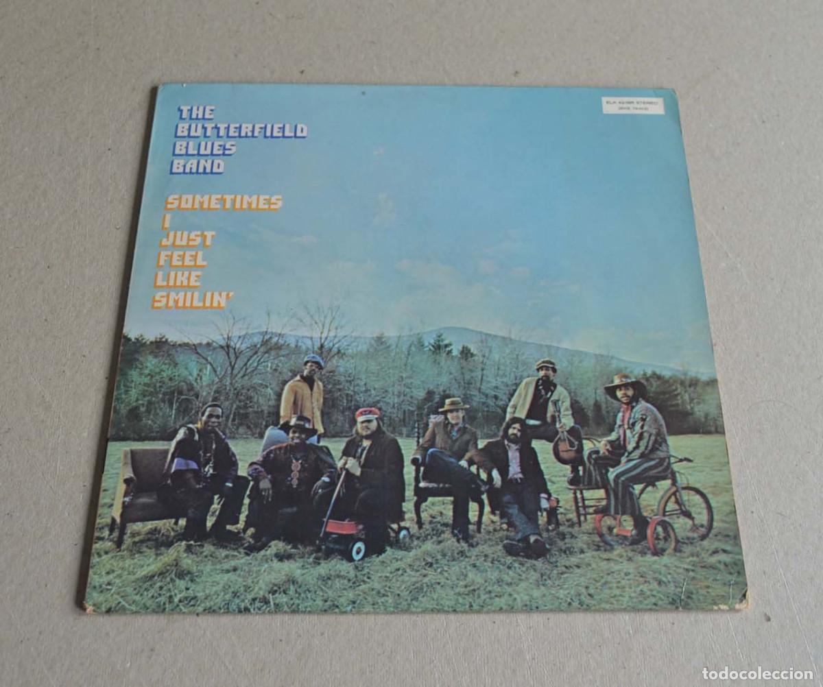 Discos de vinilo: THE BUTTERFIELD BLUES BAND - SOMETIMES I JUST FEEL LIKE SMILIN'
