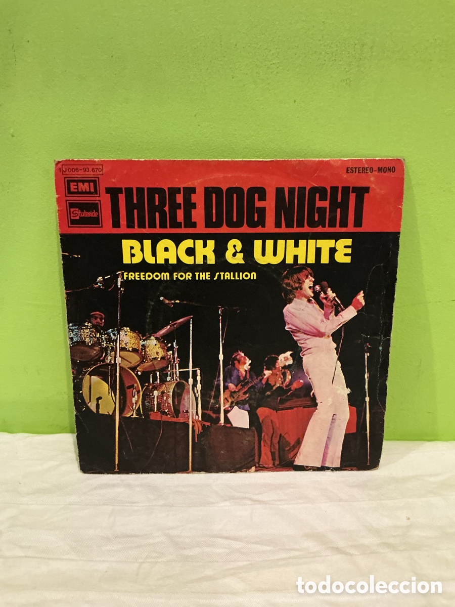 Vinyl-Schallplatten: Three Dog Night &ndash; Black & White / Freedom for the Stallion &ndash; Single 7&rdquo; EMI Stateside &ndash; Espa&ntilde;a 1972