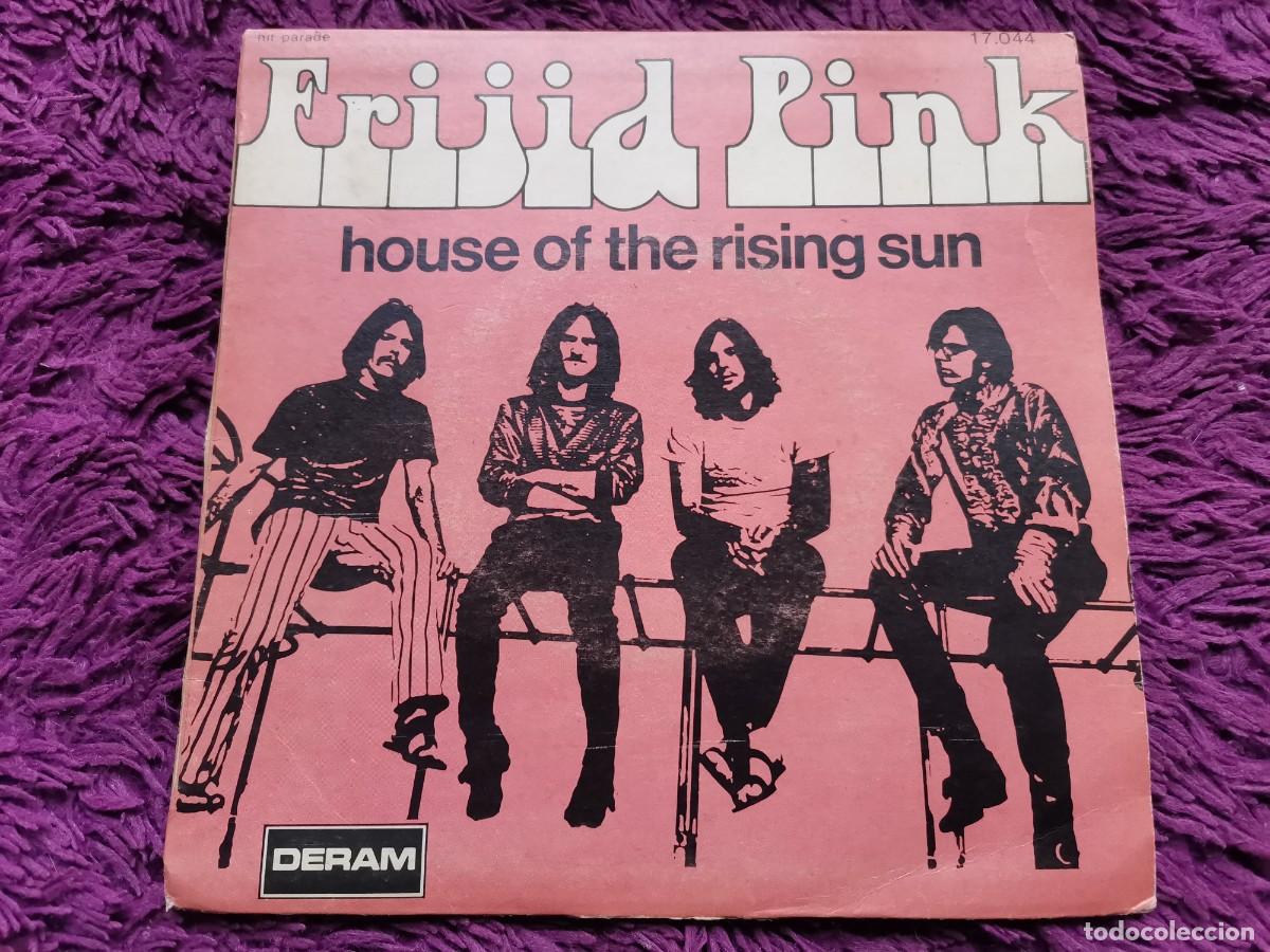 Discos de vinilo: Frijid Pink &ndash; House Of The Rising Sun Vinilo 7&rdquo; Single 1970 France 17.044