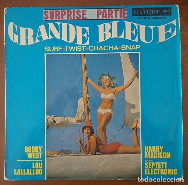 Discos de vinilo: Varios &ndash; Grande Bleue &ndash; Surprise Partie &ndash; RCA 440.169 (Ed. Francesa) &ndash; 1964