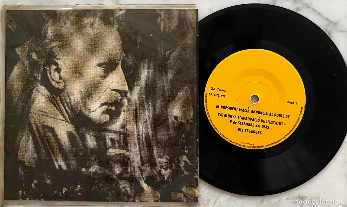 Discos de vinilo: FRANCESC MACIA PROCLAMAT LA REPUBLICA CATALANA. 9 SEPTEMBRE 1931. EL SEGADORS. SINGLE FRANCIA