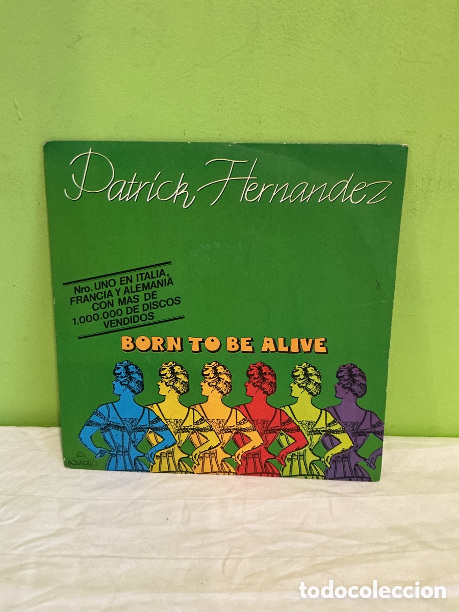 Dischi in vinile: Patrick Hernandez &ndash; Born to Be Alive &ndash; Single 1979