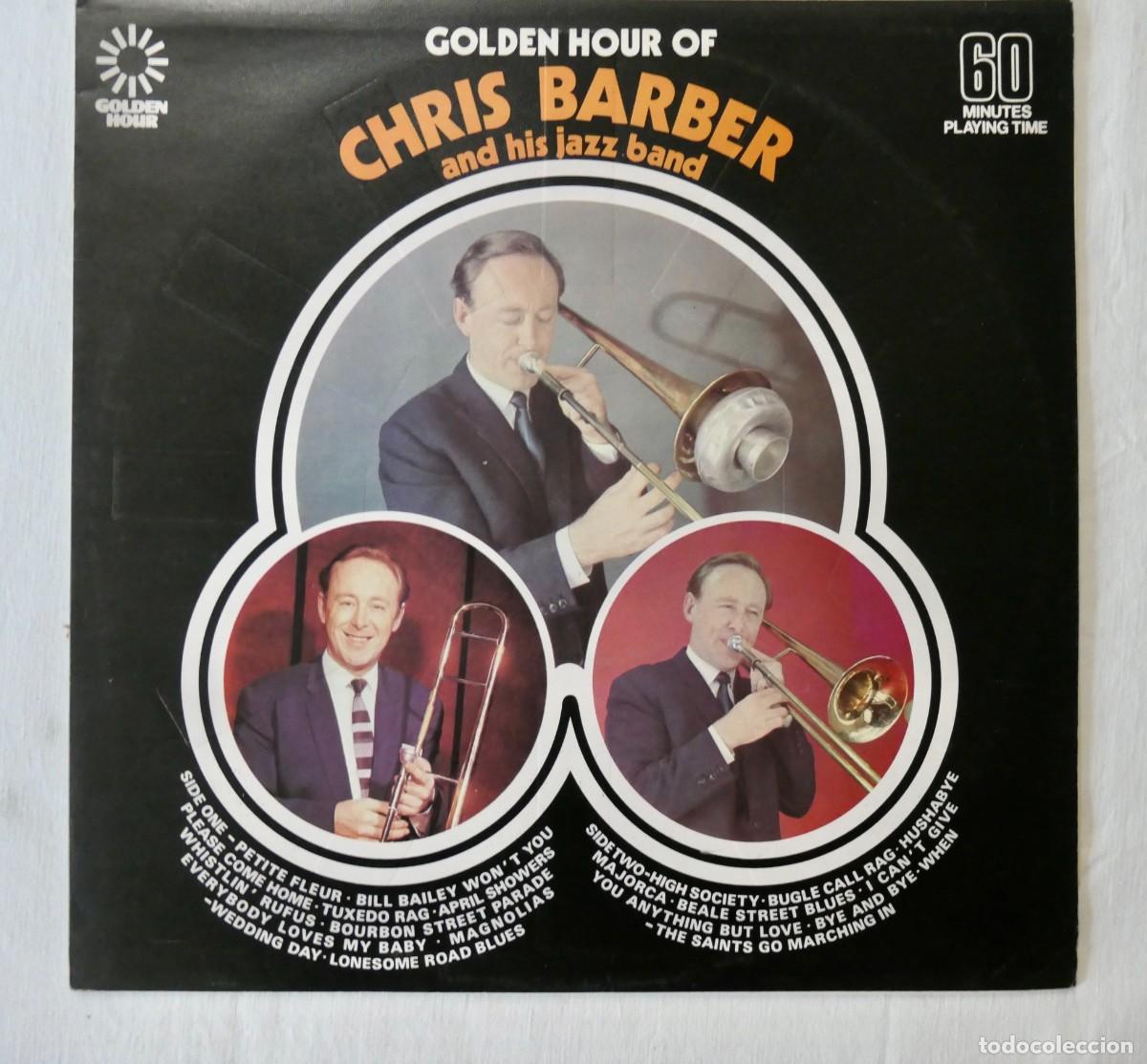 Discos de vinilo: CHRIS BARBER AND HIS JAZZ BAND - GOLDEN HOUR OF... - VINILO LP 12&rdquo; - PYE RECORDS