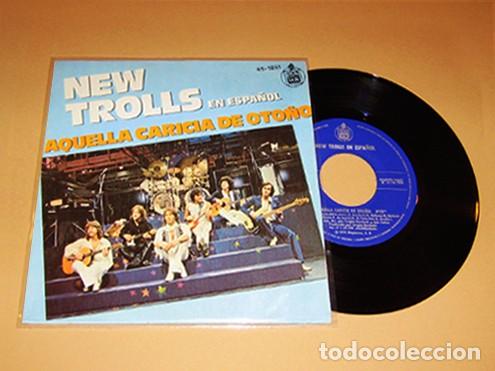 Vinyl-Schallplatten: NEW TROLLS - AQUELLA CARICIA DE OTO&Ntilde;O / ALDEBAR&Aacute;N - SINGLE - 1979 - 2 TEMAZOS / BALADAS ITALIANAS