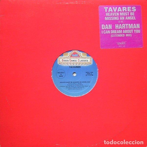 Discos de vinilo: Tavares / Dan Hartman &ndash; Heaven Must Be Missing An Angel / I Can Dream About You (Extended Mix)...