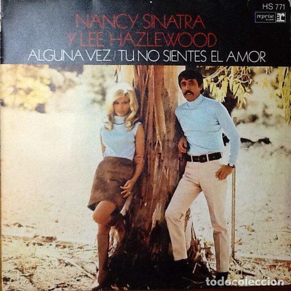 Disques de vinyle: Nancy Sinatra Y Lee Hazlewood &ndash; Alguna Vez / Tu No Sientes El Amor (Vinyl, Reprise Records HS 771)