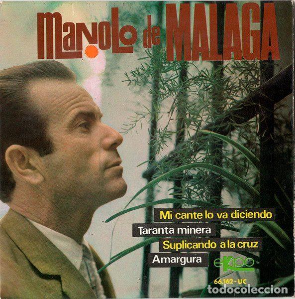 Vinyl records: Manolo De Malaga &ndash; Mi Cante Lo Va Diciendo / Taranta Minera / Suplicando A La Cruz / Amargura...