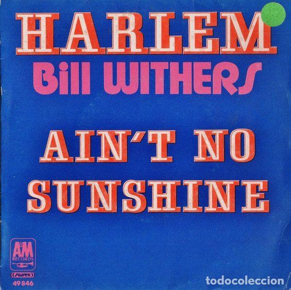 Discos de vinil: Bill Withers &ndash; Harlem / Ain't No Sunshine (Vinyl, A&M Records 49 846)