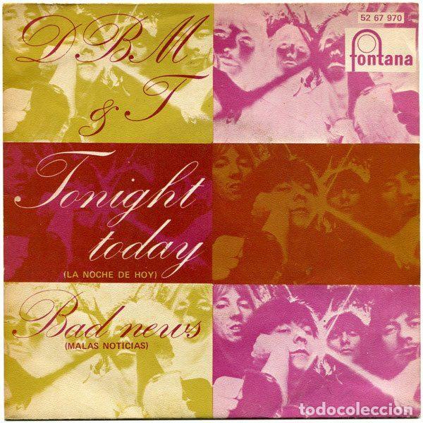 Dischi in vinile: D B M & T &ndash; Tonight Today = La Noche De Hoy / Bad News = Malas Noticias (Vinyl, Fontana 52 67 970)