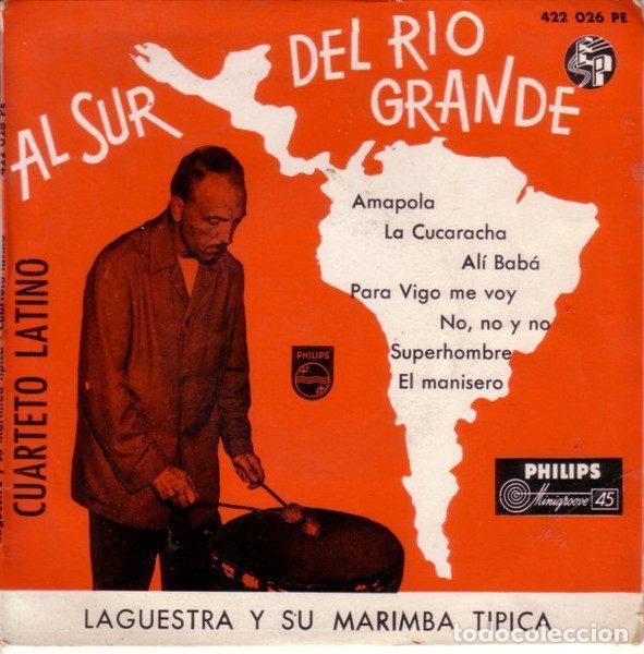 Discos de vinilo: Laguestra Y Su Marimba Tipica / Cuarteto Latino &ndash; Al Sur Del R&iacute;o Grande (Vinyl, Philips 422 026 PE)