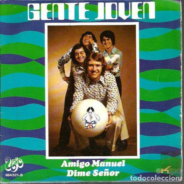 Discos de vinilo: Gente joven &ndash; Amigo Manuel / Dime Se&ntilde;or (Vinyl, EKIPO 664.521-B)