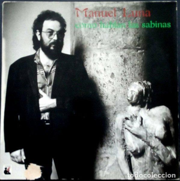 Discos de vinilo: Manuel Luna &ndash; Como Hablan Las Sabinas (Vinyl, RNE N3-200088-C)