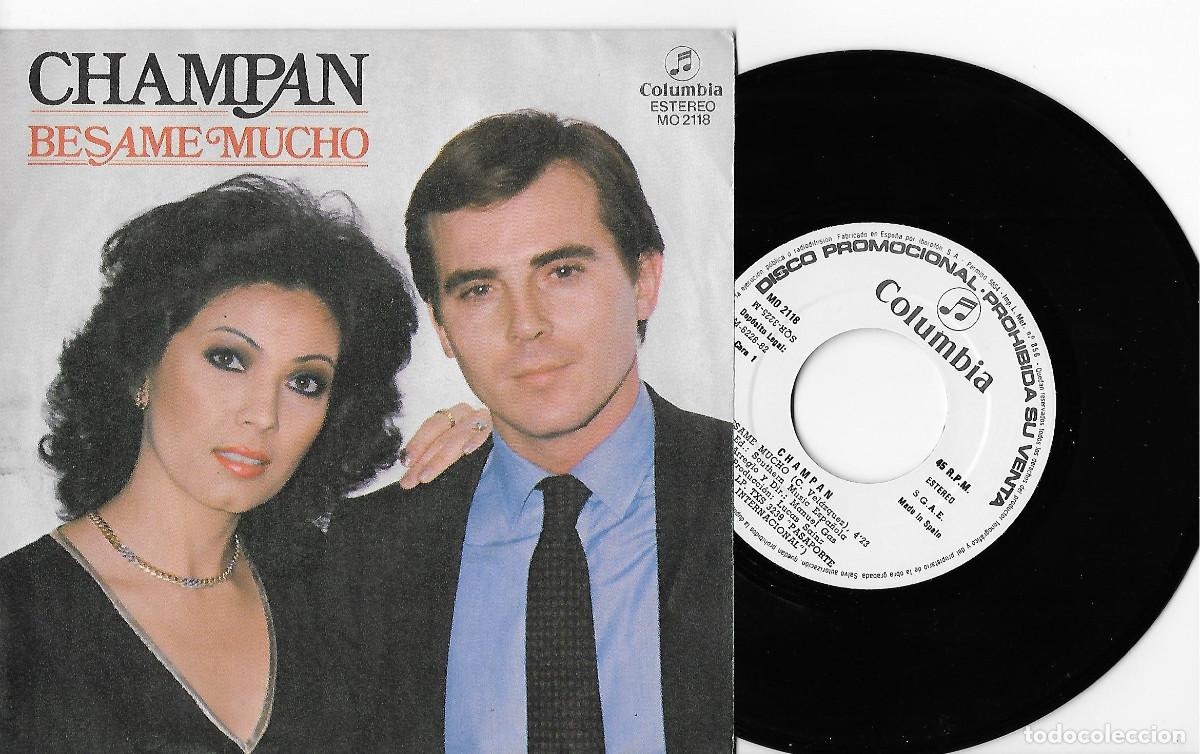 Discos de vinilo: CHAMPAN 7&rdquo; SPAIN 45 BESAME MUCHO 1982 SINGLE VINILO FUNK SOUL DISCO POP MANUEL GAS COLUMBIA PROMO !!