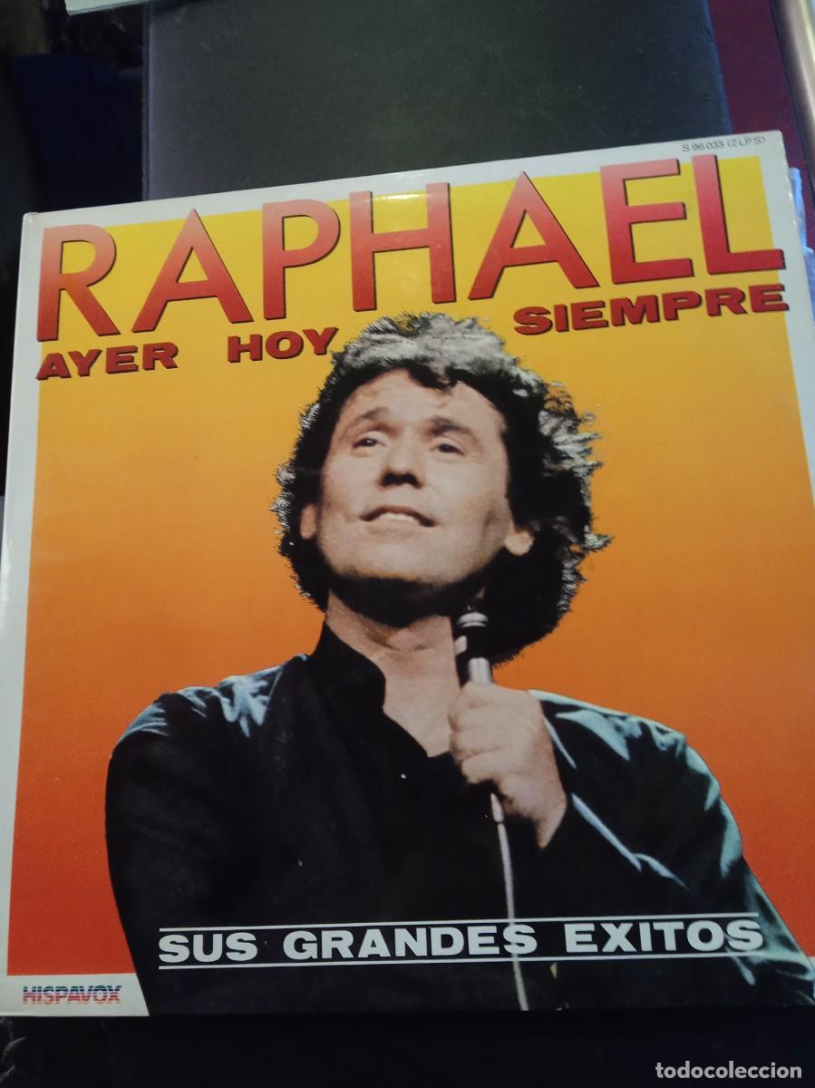 Discos de vinilo: RAPHAEL- AYER, HOY Y SIEMPRE. SUS GRANDES &Eacute;XITOS. DOBLE LP