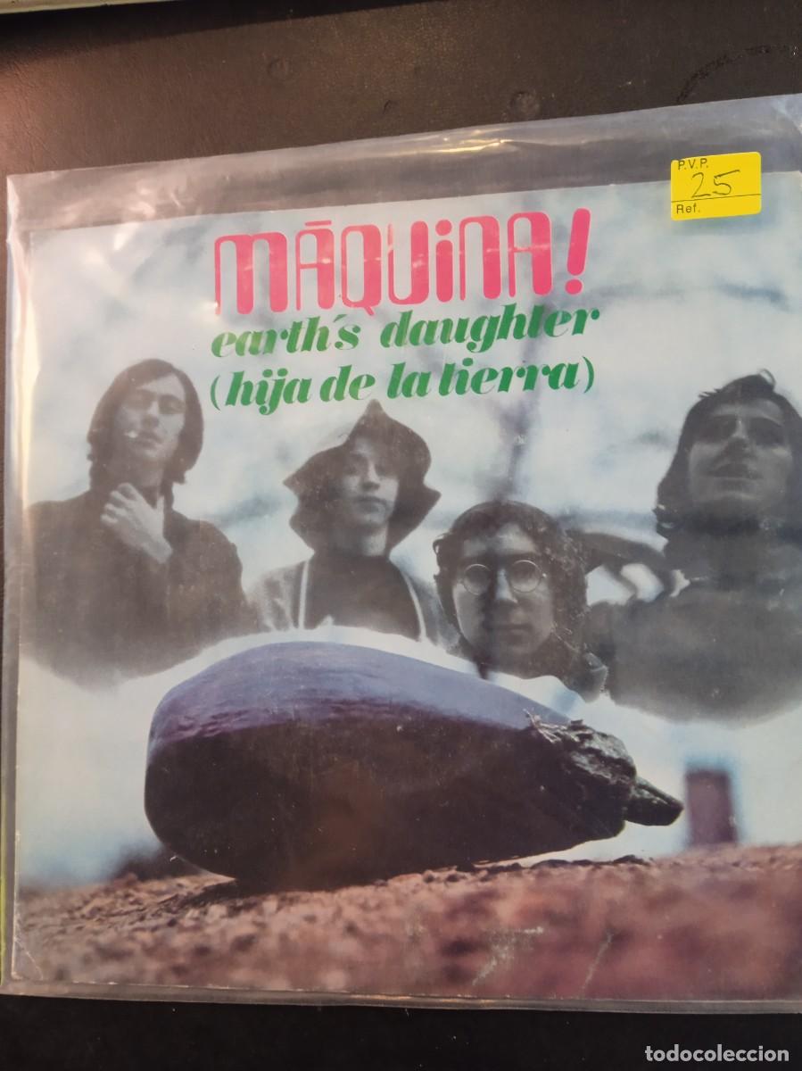 Discos de vinilo: MAQUINA!- EARTH&acute;S DAUGHTER. SINGLE. MUY BUEN ESTADO. SINGLE.