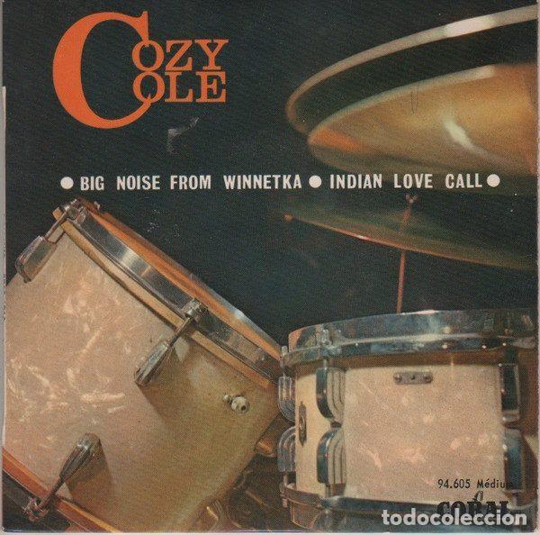 Disques de vinyle: Cozy Cole &ndash; Big Noise From Winnetka - Indian Love Call (Quand Une Fille Me Plait) (Vinyl, Coral...