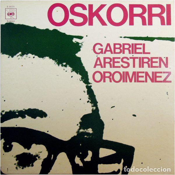 Discos de vinil: Oskorri &ndash; Gabriel Arestiren Oroimenez (Vinyl, CBS S 81771)