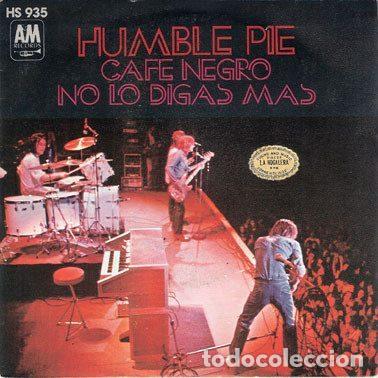 Disques de vinyle: Humble Pie &ndash; Cafe Negro / No Lo Digas Mas (Vinyl, A&M Records HS-935)