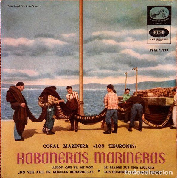 Disques de vinyle: Coral Marinera Los Tiburones &ndash; Habaneras Marineras (Vinyl, La Voz De Su Amo 7ERL 1.329)