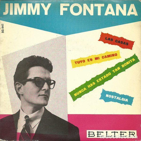 Vinyl records: Jimmy Fontana &ndash; Las Casas / Tuyo Es Mi Camino / Nunca Has Estado Tan Bonita / Nostalgia (Vinyl,...