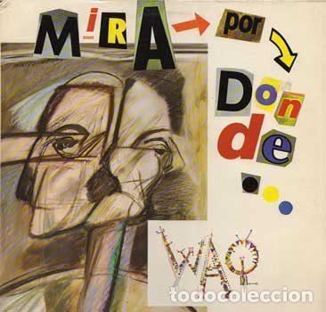 Disques de vinyle: WAQ &ndash; Mira Por Donde (Vinyl, MR MF-600838)