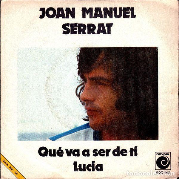 Vinyl-Schallplatten: Joan Manuel Serrat &ndash; Que Va A Ser De Ti / Luc&iacute;a (Vinyl, Novola NOX-168)