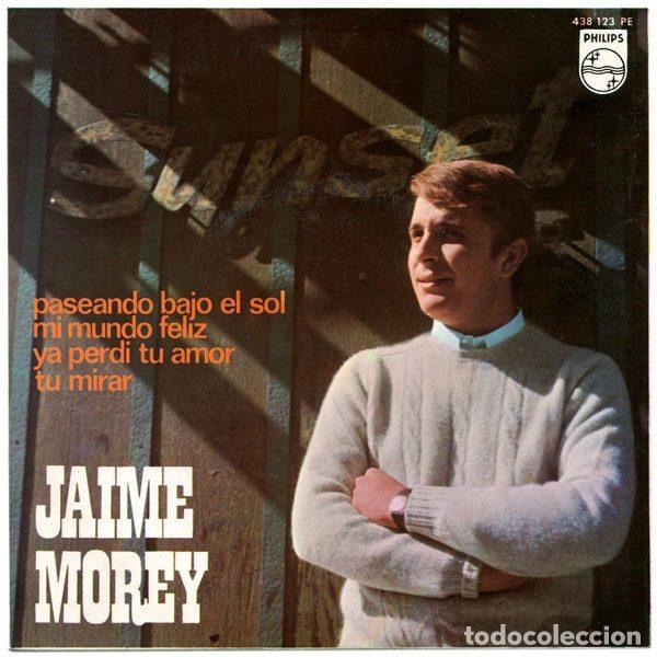 Discos de vinilo: Jaime Morey &ndash; Paseando Bajo El Sol / Mi Mundo Feliz / Ya Perdi Tu Amor / Tu Mirar (Vinyl,...