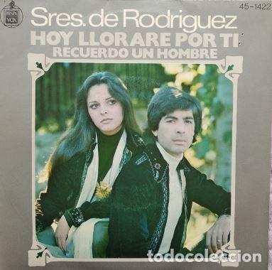Vinyl-Schallplatten: Sres. De Rodr&iacute;guez &ndash; Hoy Llorar&eacute; Por Ti (Vinyl, Hispavox 45-1422)