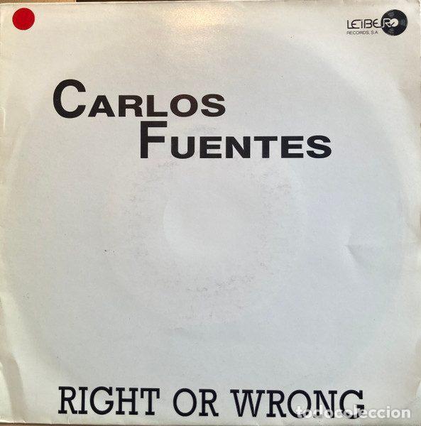 Vinyl-Schallplatten: Carlos Fuentes &ndash; Right Or Wrong (Vinyl, Leiber Records SNL-18)
