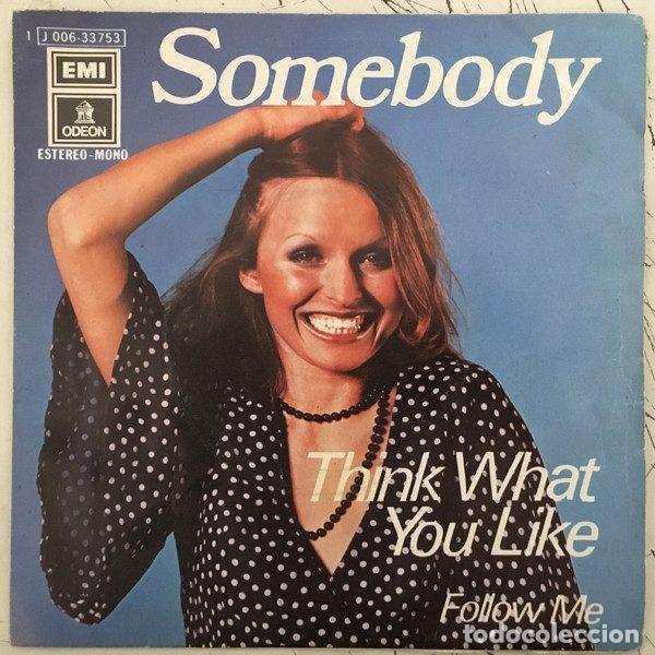 Vinyl records: Somebody &ndash; Think What You Like &rdquo;Piensa Lo Que Quieras&rdquo; / Follow Me &rdquo;S&iacute;gueme&rdquo; (Vinyl, Odeon J...
