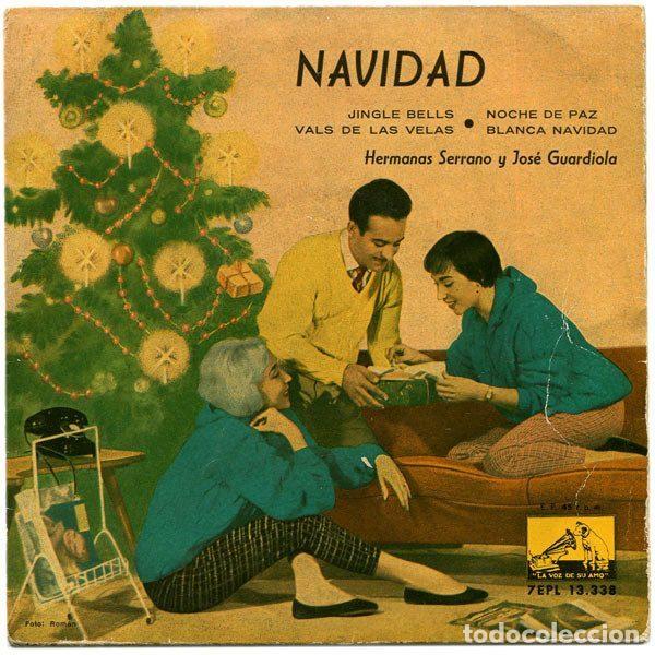 Dischi in vinile: Hermanas Serrano Y Jos&eacute; Guardiola &ndash; Navidad (Vinyl, La Voz De Su Amo 7EPL 13.338)