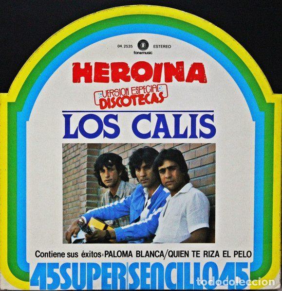 Discos de vinil: Los Calis &ndash; Heroina / Quien Te Riza El Pelo (Vinyl, Fonomusic 04.2535)