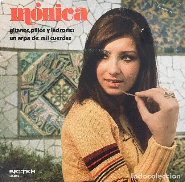 Discos de vinil: M&oacute;nica &ndash; Gitanos, Pillos Y Ladrones / Un Arpa De Mil Cuerdas (Vinyl, Belter 08.052)
