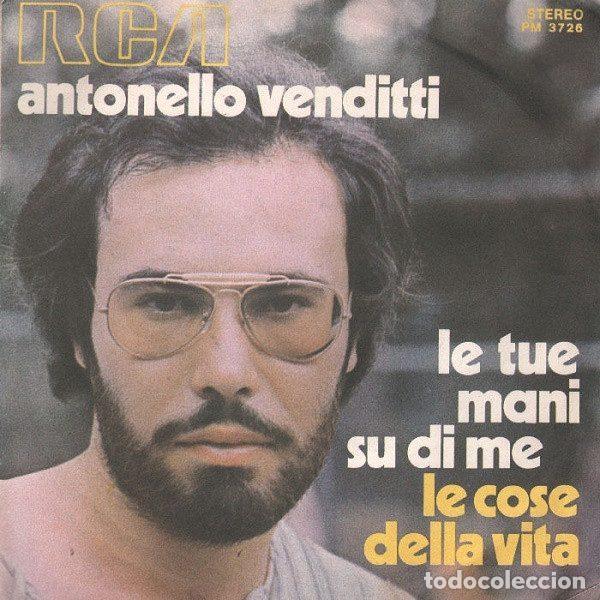 Dischi in vinile: Antonello Venditti &ndash; Le Tue Mani Su Di Me / Le Cose Della Vita (Vinyl, RCA PM 3726)
