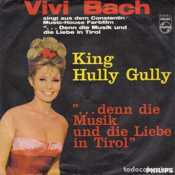 Dischi in vinile: Vivi Bach &ndash; King Hully Gully / ...Denn Die Musik Und Die Liebe In Tirol (Vinyl, Philips 345 648 PF)