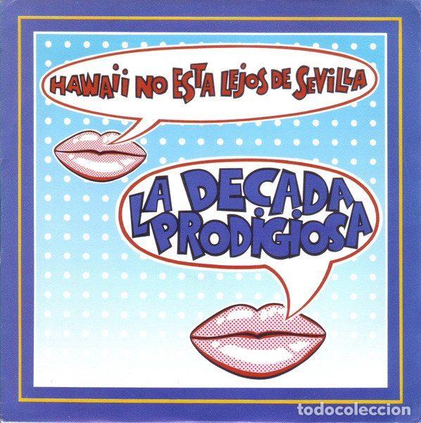 Discos de vinil: La D&eacute;cada Prodigiosa &ndash; Hawaii No Est&aacute; Lejos De Sevilla (Vinyl, Hispavox 006 4022007)