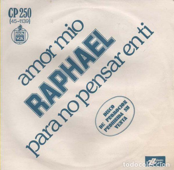 Discos de vinil: Raphael &ndash; Amor Mio / Para No Pensar En Ti (Vinyl, Zzelesta CP-250)