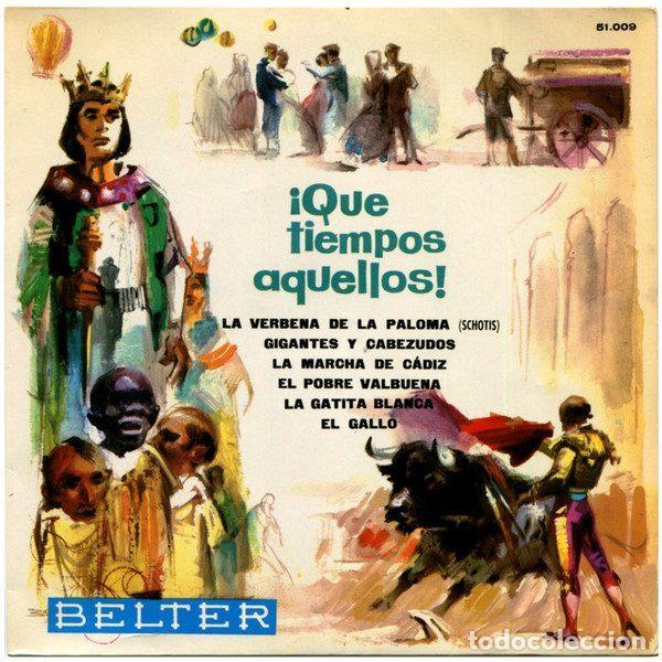 Dischi in vinile: Unknown Artist &ndash; &iexcl;Que Tiempos Aquellos! (Vinyl, Belter 51.009)