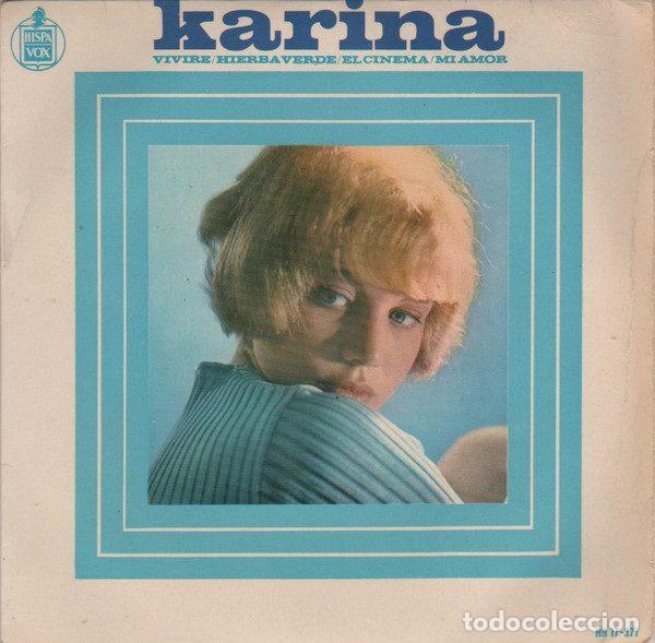Disques de vinyle: Karina &ndash; Vivire / Hierba Verde / El Cinema / Mi Amor (Vinyl, Hispavox HH 17-377)